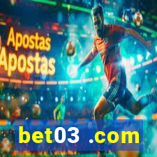 bet03 .com